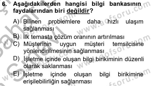 Çağrı Merkezi Yönetimi 2 Dersi 2013 - 2014 Yılı (Vize) Ara Sınav Soruları 6. Soru