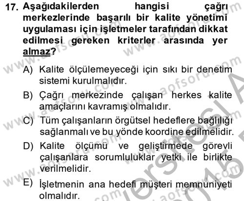 Çağrı Merkezi Yönetimi 2 Dersi 2014 - 2015 Yılı (Vize) Ara Sınav Soruları 17. Soru