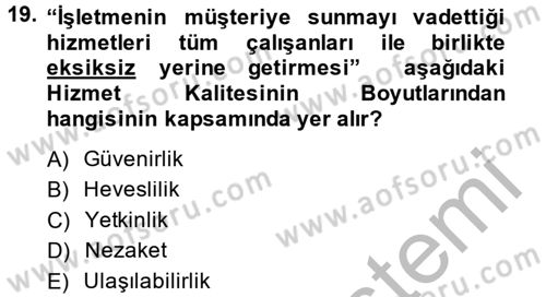 Çağrı Merkezi Yönetimi 2 Dersi 2014 - 2015 Yılı (Vize) Ara Sınav Soruları 19. Soru