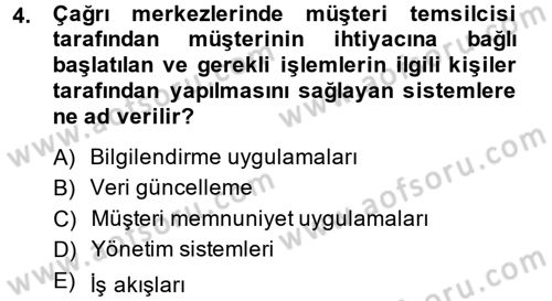 Çağrı Merkezi Yönetimi 2 Dersi 2014 - 2015 Yılı (Vize) Ara Sınav Soruları 4. Soru
