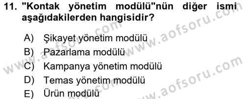 Çağrı Merkezi Yönetimi 2 Dersi 2015 - 2016 Yılı (Vize) Ara Sınav Soruları 11. Soru