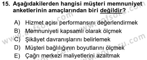 Çağrı Merkezi Yönetimi 2 Dersi 2015 - 2016 Yılı (Vize) Ara Sınav Soruları 15. Soru