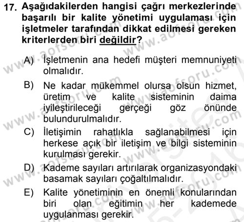 Çağrı Merkezi Yönetimi 2 Dersi 2015 - 2016 Yılı (Vize) Ara Sınav Soruları 17. Soru
