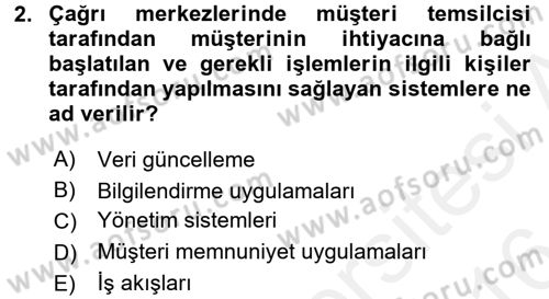 Çağrı Merkezi Yönetimi 2 Dersi 2015 - 2016 Yılı (Vize) Ara Sınav Soruları 2. Soru