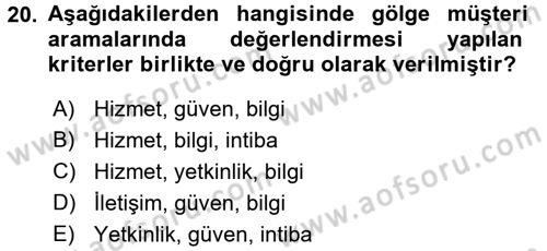 Çağrı Merkezi Yönetimi 2 Dersi 2015 - 2016 Yılı (Vize) Ara Sınav Soruları 20. Soru