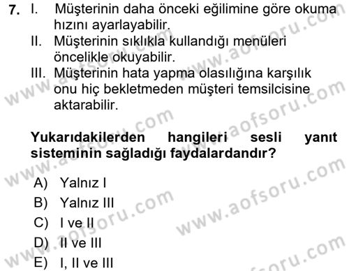 Çağrı Merkezi Yönetimi 2 Dersi 2015 - 2016 Yılı (Vize) Ara Sınav Soruları 7. Soru