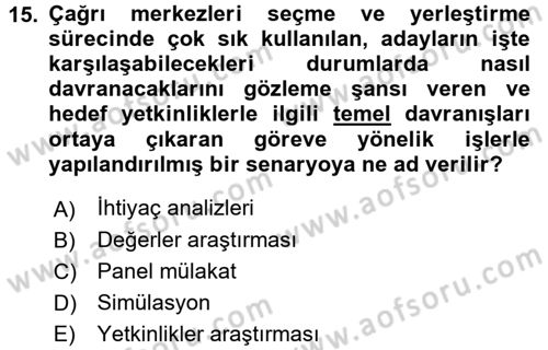 Çağrı Merkezi Yönetimi 2 Dersi 2015 - 2016 Yılı (Final) Dönem Sonu Sınav Soruları 15. Soru