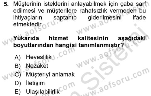 Çağrı Merkezi Yönetimi 2 Dersi 2015 - 2016 Yılı (Final) Dönem Sonu Sınav Soruları 5. Soru