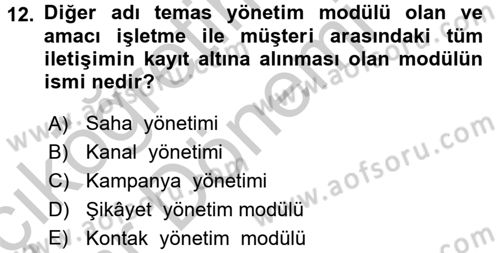 Çağrı Merkezi Yönetimi 2 Dersi 2016 - 2017 Yılı (Vize) Ara Sınav Soruları 12. Soru