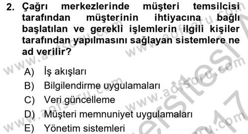 Çağrı Merkezi Yönetimi 2 Dersi 2016 - 2017 Yılı (Vize) Ara Sınav Soruları 2. Soru