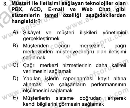 Çağrı Merkezi Yönetimi 2 Dersi 2016 - 2017 Yılı (Vize) Ara Sınav Soruları 3. Soru