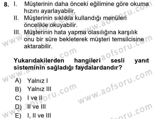 Çağrı Merkezi Yönetimi 2 Dersi 2016 - 2017 Yılı (Vize) Ara Sınav Soruları 8. Soru