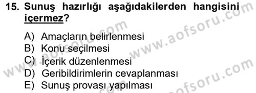 Toplantı Ve Sunu Teknikleri Dersi 2012 - 2013 Yılı (Final) Dönem Sonu Sınav Soruları 15. Soru