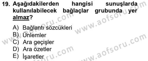 Toplantı Ve Sunu Teknikleri Dersi 2012 - 2013 Yılı (Final) Dönem Sonu Sınav Soruları 19. Soru