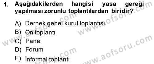 Toplantı Ve Sunu Teknikleri Dersi 2013 - 2014 Yılı (Vize) Ara Sınav Soruları 1. Soru