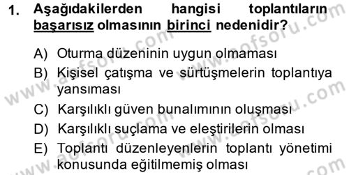 Toplantı Ve Sunu Teknikleri Dersi 2013 - 2014 Yılı (Final) Dönem Sonu Sınav Soruları 1. Soru