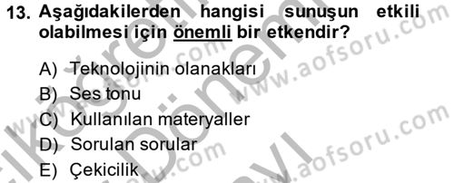 Toplantı Ve Sunu Teknikleri Dersi 2013 - 2014 Yılı (Final) Dönem Sonu Sınav Soruları 13. Soru