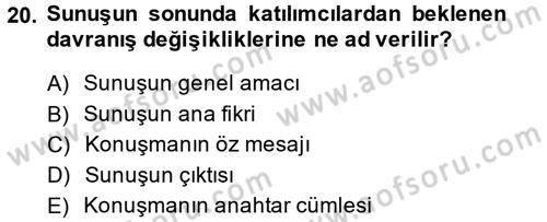 Toplantı Ve Sunu Teknikleri Dersi 2013 - 2014 Yılı (Final) Dönem Sonu Sınav Soruları 20. Soru