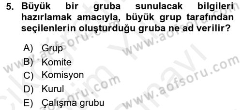 Toplantı Ve Sunu Teknikleri Dersi 2017 - 2018 Yılı (Vize) Ara Sınav Soruları 5. Soru