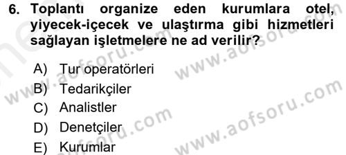 Toplantı Ve Sunu Teknikleri Dersi 2017 - 2018 Yılı (Vize) Ara Sınav Soruları 6. Soru