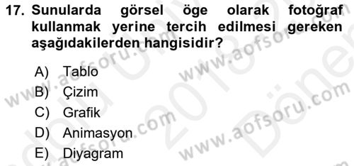 Toplantı Ve Sunu Teknikleri Dersi 2018 - 2019 Yılı (Final) Dönem Sonu Sınav Soruları 17. Soru