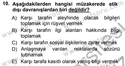 Çatışma ve Stres Yönetimi 1 Dersi 2012 - 2013 Yılı (Vize) Ara Sınav Soruları 10. Soru