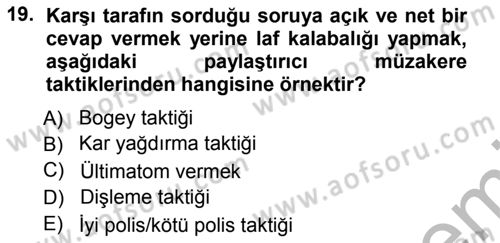 Çatışma ve Stres Yönetimi 1 Dersi 2012 - 2013 Yılı (Vize) Ara Sınav Soruları 19. Soru