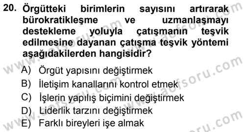 Çatışma ve Stres Yönetimi 1 Dersi 2012 - 2013 Yılı (Vize) Ara Sınav Soruları 20. Soru