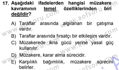 Çatışma ve Stres Yönetimi 1 Dersi 2012 - 2013 Yılı (Final) Dönem Sonu Sınav Soruları 17. Soru