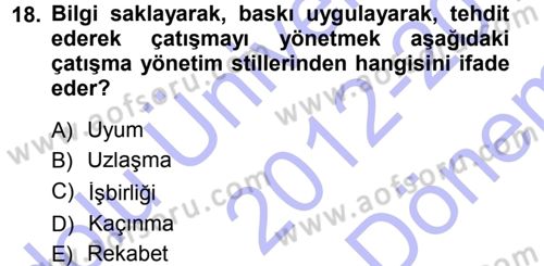 Çatışma ve Stres Yönetimi 1 Dersi 2012 - 2013 Yılı (Final) Dönem Sonu Sınavı 18. Soru