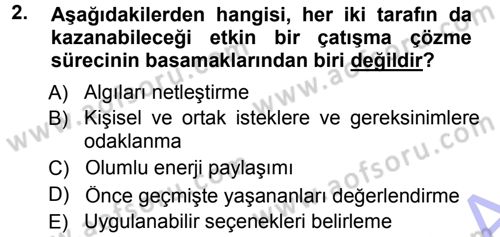 Çatışma ve Stres Yönetimi 1 Dersi 2012 - 2013 Yılı (Final) Dönem Sonu Sınav Soruları 2. Soru