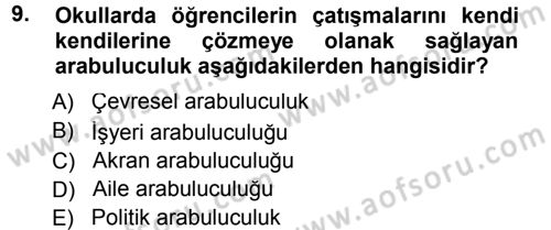 Çatışma ve Stres Yönetimi 1 Dersi 2012 - 2013 Yılı (Final) Dönem Sonu Sınav Soruları 9. Soru