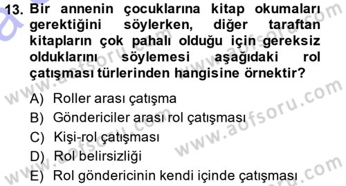 Çatışma ve Stres Yönetimi 1 Dersi 2013 - 2014 Yılı (Vize) Ara Sınavı 13. Soru