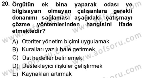 Çatışma ve Stres Yönetimi 1 Dersi 2013 - 2014 Yılı (Vize) Ara Sınav Soruları 20. Soru