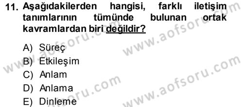 Çatışma ve Stres Yönetimi 1 Dersi 2013 - 2014 Yılı (Final) Dönem Sonu Sınav Soruları 11. Soru