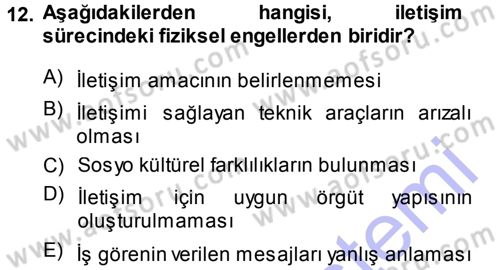 Çatışma ve Stres Yönetimi 1 Dersi 2013 - 2014 Yılı (Final) Dönem Sonu Sınav Soruları 12. Soru