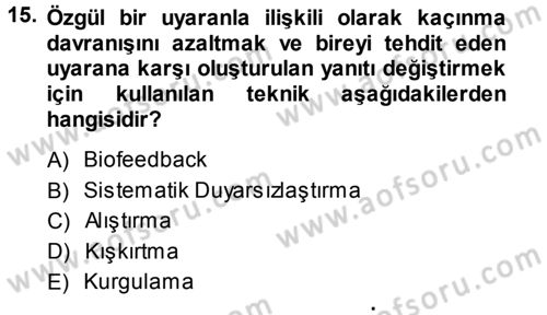 Çatışma ve Stres Yönetimi 1 Dersi 2013 - 2014 Yılı (Final) Dönem Sonu Sınav Soruları 15. Soru