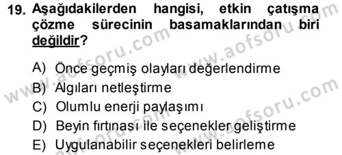 Çatışma ve Stres Yönetimi 1 Dersi 2013 - 2014 Yılı (Final) Dönem Sonu Sınav Soruları 19. Soru