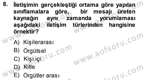 Çatışma ve Stres Yönetimi 1 Dersi 2013 - 2014 Yılı (Final) Dönem Sonu Sınav Soruları 8. Soru