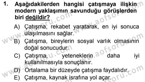 Çatışma ve Stres Yönetimi 1 Dersi 2013 - 2014 Yılı Tek Ders Sınavı 1. Soru