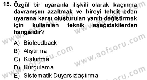 Çatışma ve Stres Yönetimi 1 Dersi 2013 - 2014 Yılı Tek Ders Sınav Soruları 15. Soru