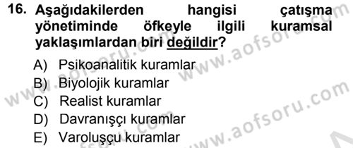 Çatışma ve Stres Yönetimi 1 Dersi 2013 - 2014 Yılı Tek Ders Sınav Soruları 16. Soru