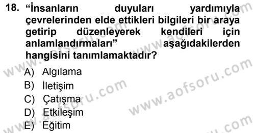Çatışma ve Stres Yönetimi 1 Dersi 2013 - 2014 Yılı Tek Ders Sınav Soruları 18. Soru