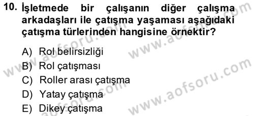 Çatışma ve Stres Yönetimi 1 Dersi 2014 - 2015 Yılı (Vize) Ara Sınav Soruları 10. Soru