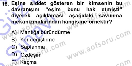 Çatışma ve Stres Yönetimi 1 Dersi 2014 - 2015 Yılı (Vize) Ara Sınav Soruları 18. Soru
