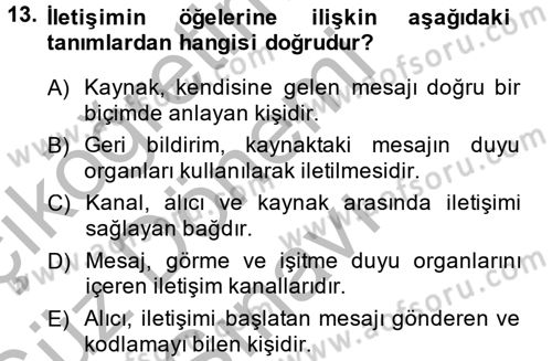 Çatışma ve Stres Yönetimi 1 Dersi 2014 - 2015 Yılı (Final) Dönem Sonu Sınav Soruları 13. Soru