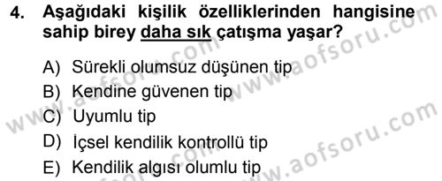 Çatışma ve Stres Yönetimi 1 Dersi 2014 - 2015 Yılı Tek Ders Sınav Soruları 4. Soru