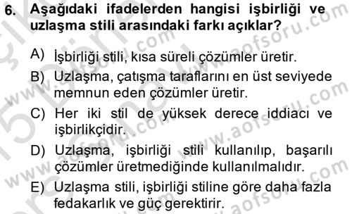 Çatışma ve Stres Yönetimi 1 Dersi 2014 - 2015 Yılı Tek Ders Sınav Soruları 6. Soru