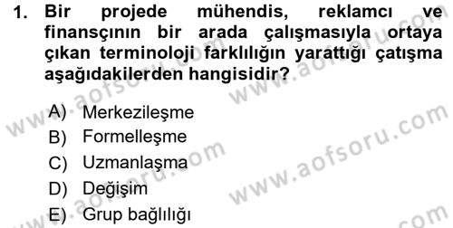 Çatışma ve Stres Yönetimi 1 Dersi 2015 - 2016 Yılı (Vize) Ara Sınav Soruları 1. Soru