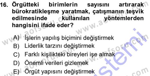 Çatışma ve Stres Yönetimi 1 Dersi 2015 - 2016 Yılı (Vize) Ara Sınav Soruları 16. Soru